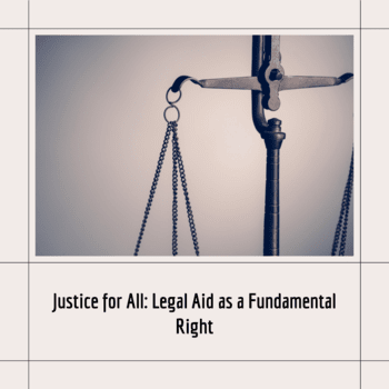 Legal Aid as a Fundamental Right: Insights from Landmark Case