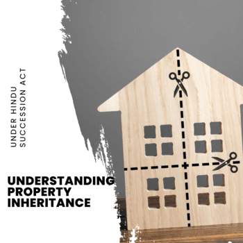 Property Inheritance Under Hindu Succession Act
