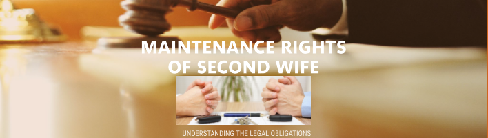 Second Wife: A Man Cannot Deny Maintenance to his Second Wife